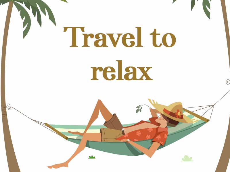 Travel to relax
