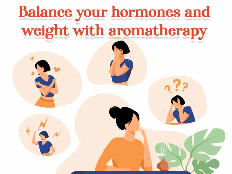 Balance Your Harmones And Weight With Aromatherapy
